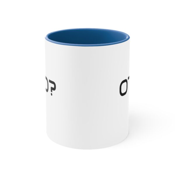 OTD? Accent Coffee Mug, 11oz - Image 9