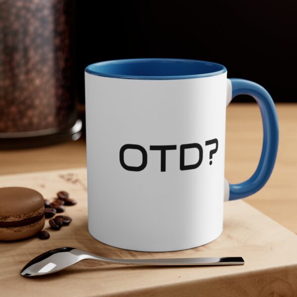 OTD? Accent Coffee Mug, 11oz - Image 12