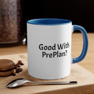 Good With PrePlan? Accent Coffee Mug, 11oz