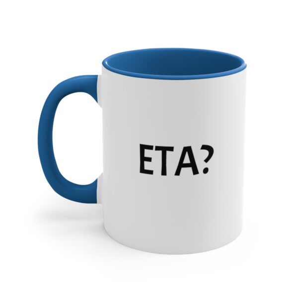 ETA? Accent Coffee Mug, 11oz - Image 10