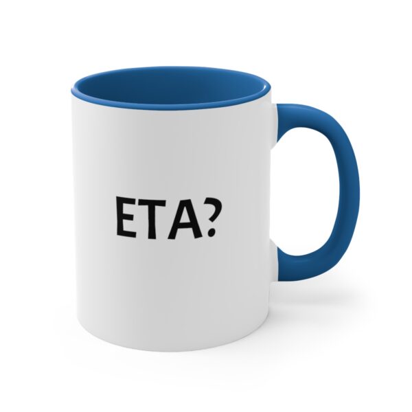 ETA? Accent Coffee Mug, 11oz - Image 11