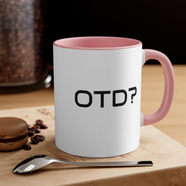 OTD? Accent Coffee Mug, 11oz - Image 20