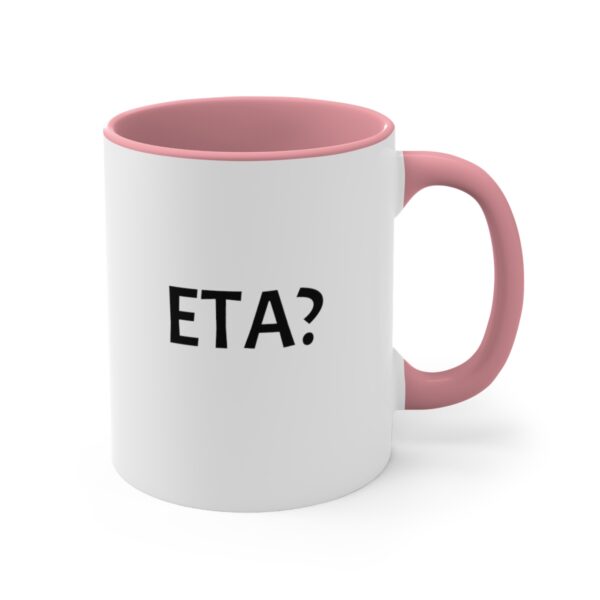 ETA? Accent Coffee Mug, 11oz - Image 4