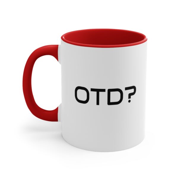 OTD? Accent Coffee Mug, 11oz - Image 3