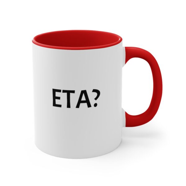 ETA? Accent Coffee Mug, 11oz - Image 19