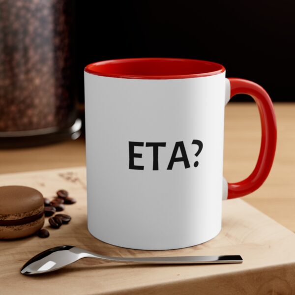 ETA? Accent Coffee Mug, 11oz - Image 20