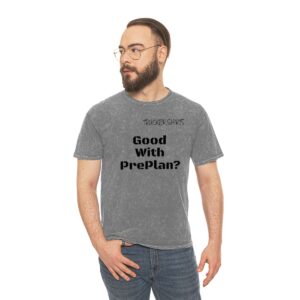 Trucker Shirts Mineral Wash T-Shirt Good With Preplan? - Dispatcher Series